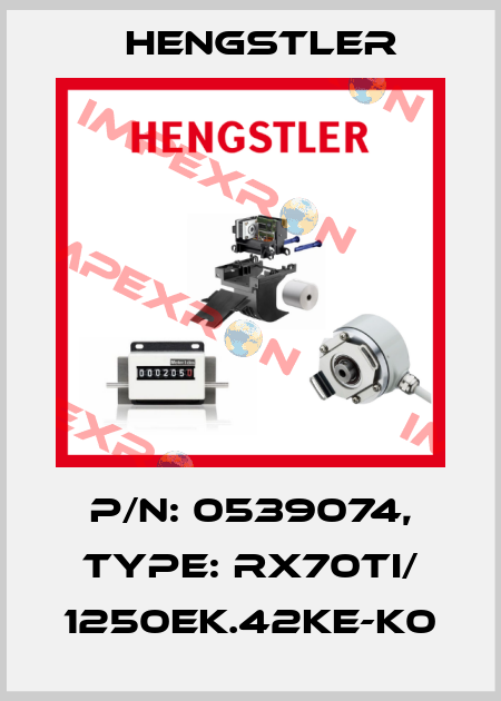 p/n: 0539074, Type: RX70TI/ 1250EK.42KE-K0 Hengstler
