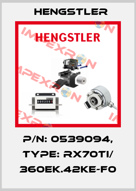 p/n: 0539094, Type: RX70TI/ 360EK.42KE-F0 Hengstler