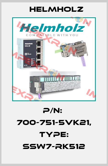 P/N:  700-751-5VK21, Type: SSW7-RK512 Helmholz