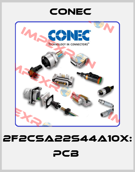 2F2CSA22S44A10X: PCB  CONEC