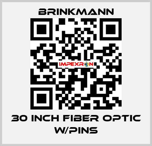 30 INCH FIBER OPTIC W/PINS Brinkmann