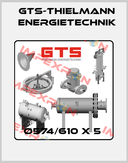  Ø574/610 x 5  GTS-Thielmann Energietechnik