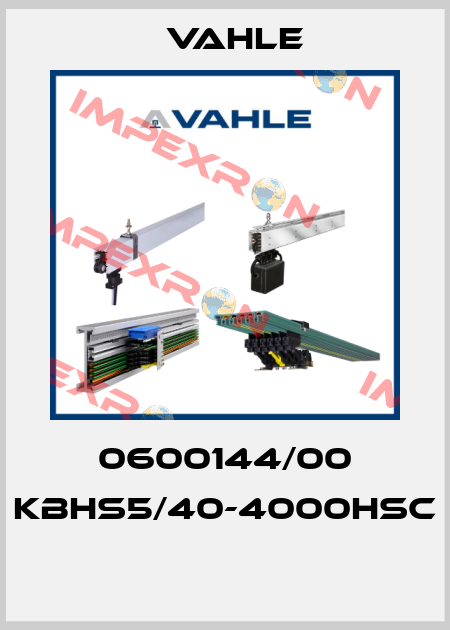 0600144/00 KBHS5/40-4000HSC  Vahle