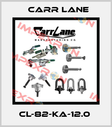 CL-82-KA-12.0  Carr Lane