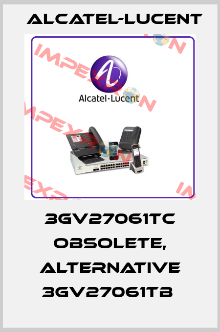 3GV27061TC OBSOLETE, alternative 3GV27061TB  Alcatel-Lucent