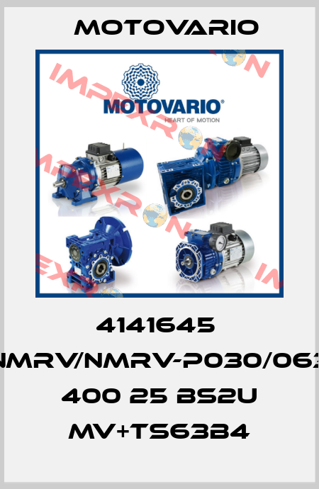 4141645  NMRV/NMRV-P030/063 400 25 BS2U MV+TS63B4 Motovario