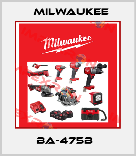 BA-475B   Milwaukee