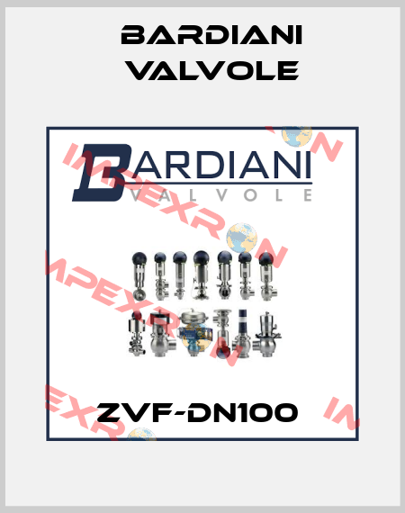 ZVF-DN100  Bardiani Valvole