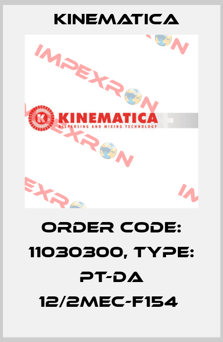 Order Code: 11030300, Type: PT-DA 12/2MEC-F154  Kinematica