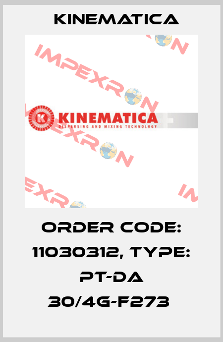 Order Code: 11030312, Type: PT-DA 30/4G-F273  Kinematica