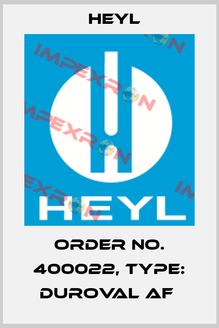 Order No. 400022, Type: Duroval AF  Heyl