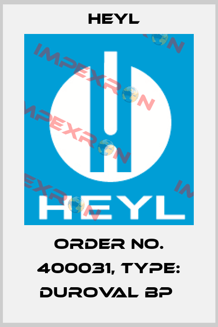 Order No. 400031, Type: Duroval BP  Heyl