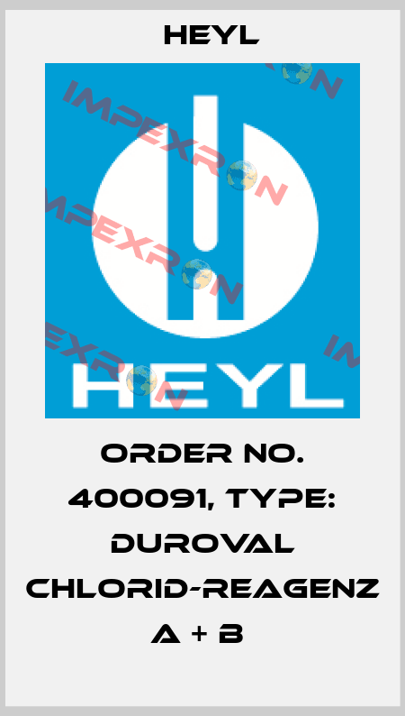 Order No. 400091, Type: Duroval Chlorid-Reagenz A + B  Heyl