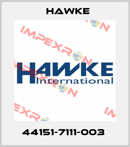 44151-7111-003  Hawke