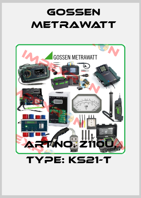 Art.No. Z110U, Type: KS21-T  Gossen Metrawatt
