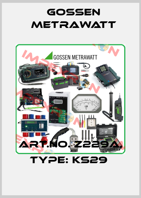 Art.No. Z229A, Type: KS29  Gossen Metrawatt