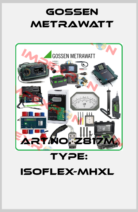 Art.No. Z817M, Type: ISOFLEX-MHXL  Gossen Metrawatt