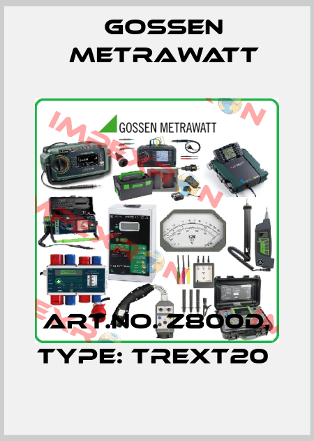 Art.No. Z800D, Type: TREXT20  Gossen Metrawatt