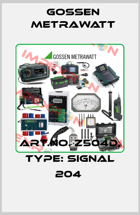 Art.No. Z504D, Type: Signal 204  Gossen Metrawatt