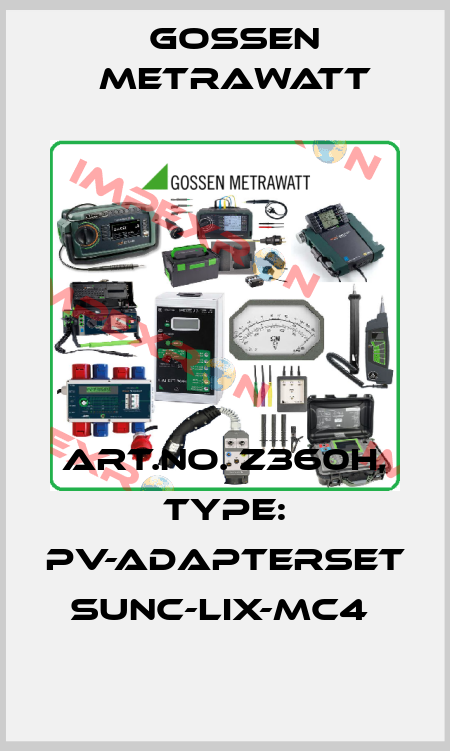 Art.No. Z360H, Type: PV-Adapterset SUNC-LIX-MC4  Gossen Metrawatt