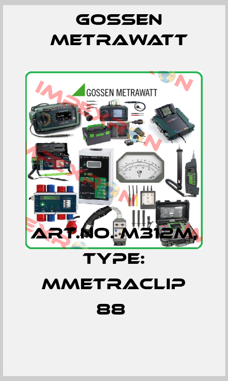 Art.No. M312M, Type: MMETRACLIP 88  Gossen Metrawatt