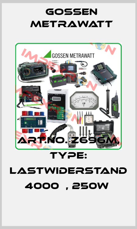 Art.No. Z696M, Type: Lastwiderstand 4000Ω, 250W  Gossen Metrawatt