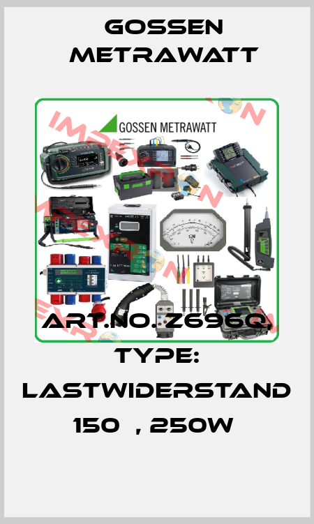 Art.No. Z696Q, Type: Lastwiderstand 150Ω, 250W  Gossen Metrawatt
