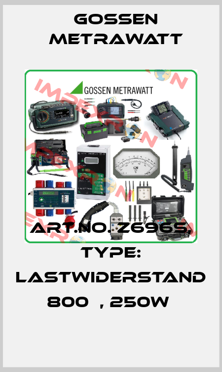 Art.No. Z696S, Type: Lastwiderstand 800Ω, 250W  Gossen Metrawatt