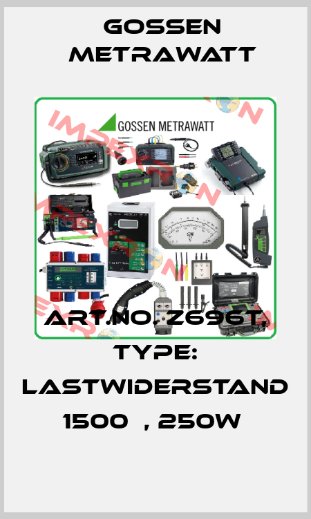 Art.No. Z696T, Type: Lastwiderstand 1500Ω, 250W  Gossen Metrawatt