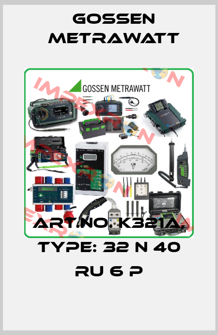 Art.No. K321A, Type: 32 N 40 RU 6 P Gossen Metrawatt