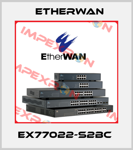 EX77022-S2BC  Etherwan
