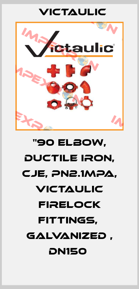 "90 Elbow, Ductile Iron, CJE, PN2.1MPa, Victaulic Firelock Fittings,  Galvanized , DN150  Victaulic