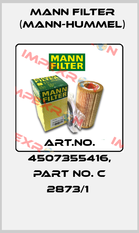 Art.No. 4507355416, Part No. C 2873/1  Mann Filter (Mann-Hummel)