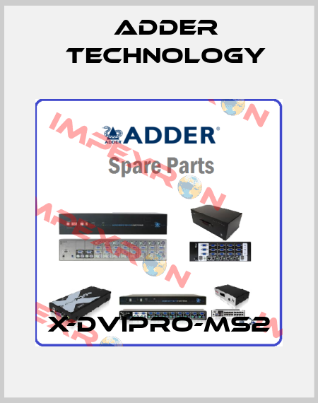 X-DVIPRO-MS2 Adder Technology