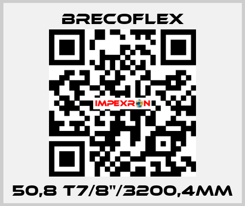 50,8 T7/8”/3200,4MM  Brecoflex