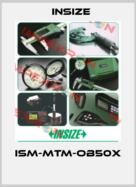 ISM-MTM-OB50X  INSIZE