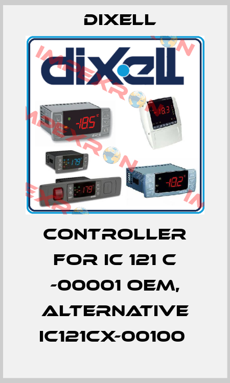 Controller for IC 121 C -00001 OEM, alternative IC121CX-00100  Dixell