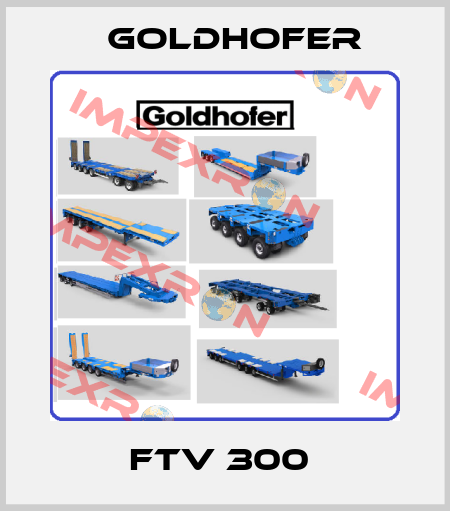 ftv 300  Goldhofer