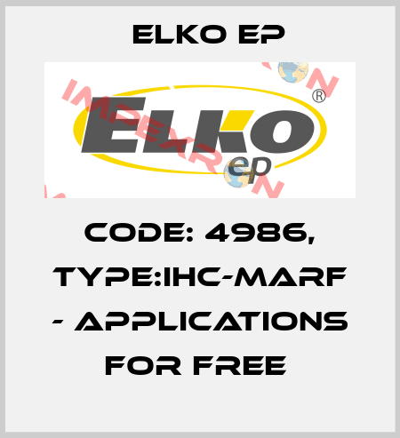Code: 4986, Type:iHC-MARF - applications for free  Elko EP