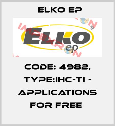Code: 4982, Type:iHC-TI - applications for free  Elko EP