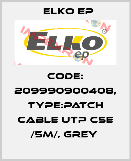 Code: 209990900408, Type:Patch cable UTP c5e /5m/, grey  Elko EP