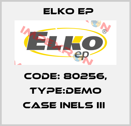 Code: 80256, Type:Demo case Inels III  Elko EP