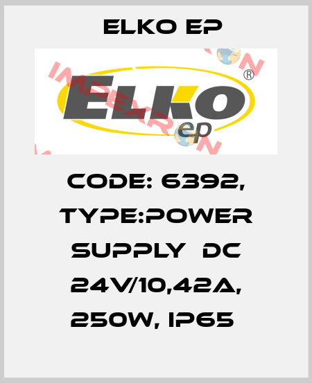 Code: 6392, Type:Power supply  DC 24V/10,42A, 250W, IP65  Elko EP