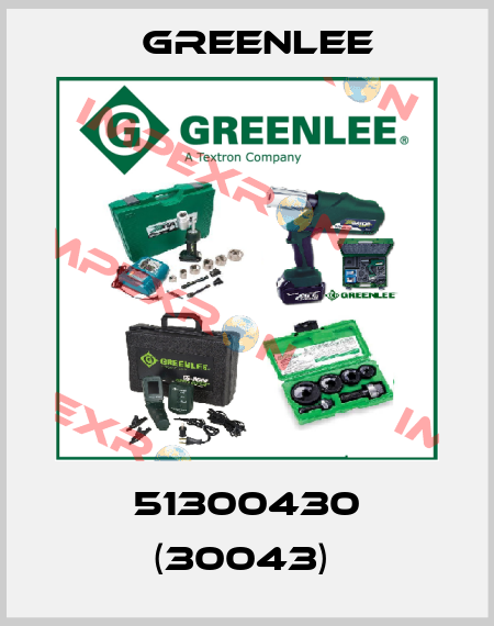 51300430 (30043)  Greenlee
