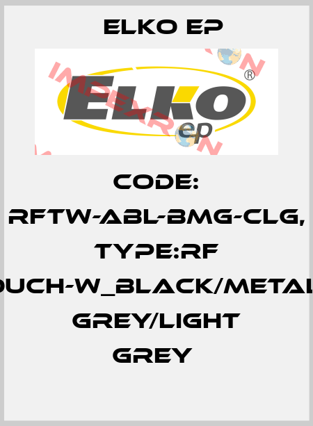 Code: RFTW-ABL-BMG-CLG, Type:RF Touch-W_black/metalic grey/light grey  Elko EP