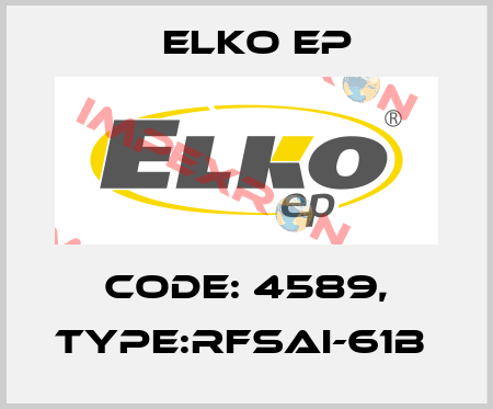 Code: 4589, Type:RFSAI-61B  Elko EP