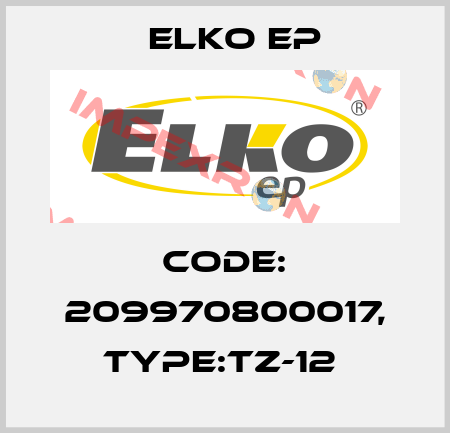 Code: 209970800017, Type:TZ-12  Elko EP