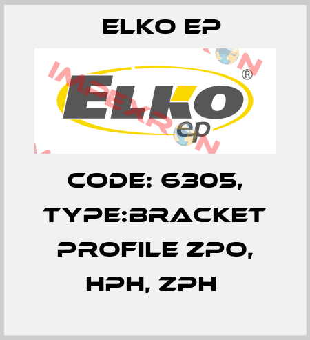 Code: 6305, Type:bracket profile ZPO, HPH, ZPH  Elko EP