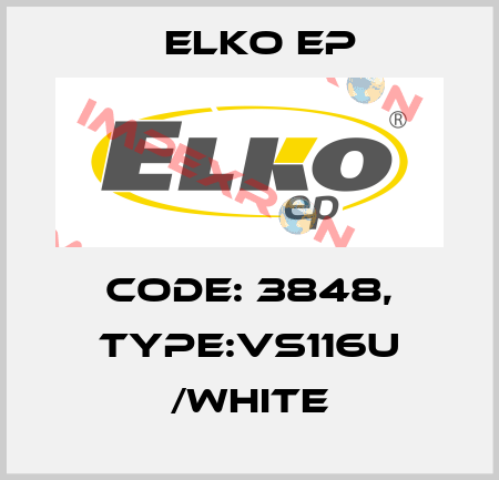 Code: 3848, Type:VS116U /white Elko EP