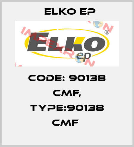 Code: 90138 CMF, Type:90138 CMF  Elko EP